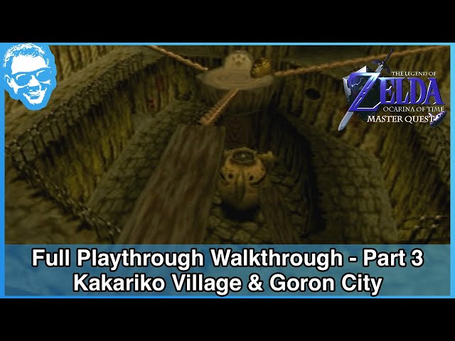 Kakariko Village & Goron City - Ocarina of Time MASTER QUEST Full Playthrough Walkthrough Part 3