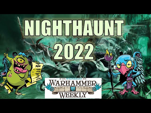 New Nighthaunt Battletome Review - Warhammer Weekly 05182022