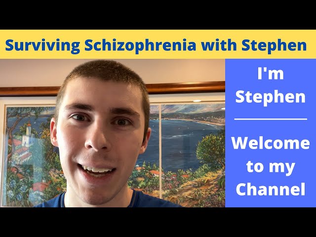 Surviving Schizophrenia with Stephen, Introduction