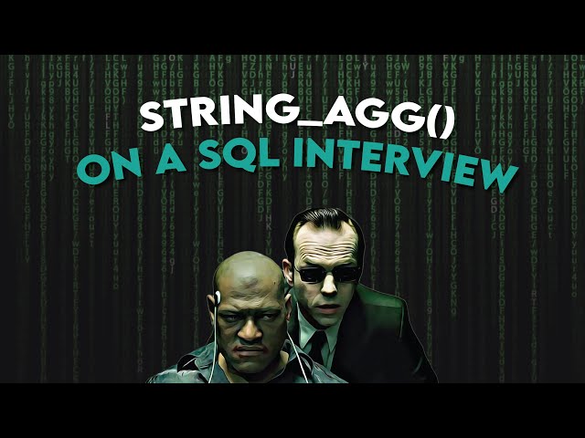STRING_AGG Function to Solve Data Science Interview Questions