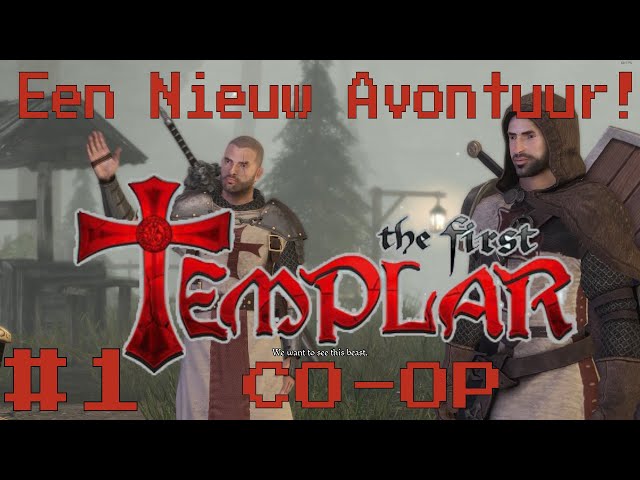 Een Nieuw Avontuur! - The First Templar - CO-OP #1