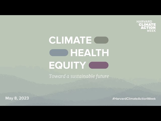 Climate, Health & Equity: Toward a Sustainable Future