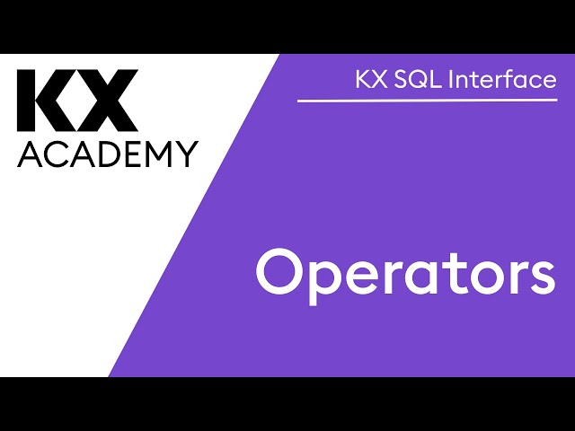 KX SQL Interface | Operators
