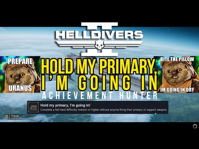 HOLD MY PRIMARY, I'm going in DRY // Helldivers 2 Achievements