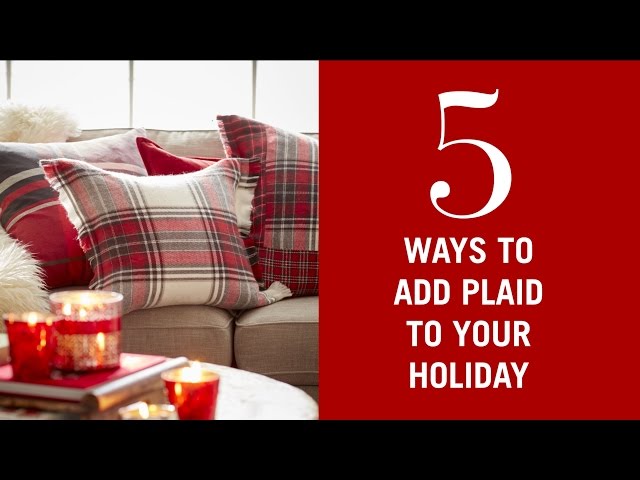 5 Ways to Add Plaid to Your Holiday