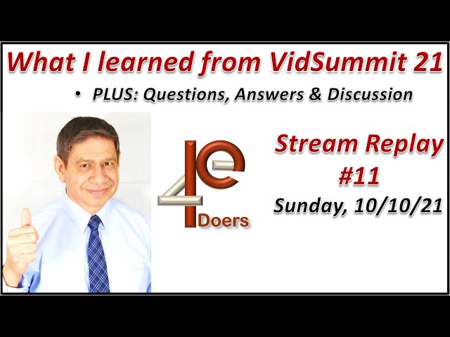 What I Learned at VidSummit 21 - Live Stream Episode #11