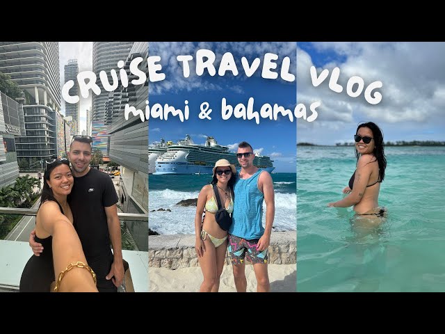 miami & bahamas vlog | our first cruise together!