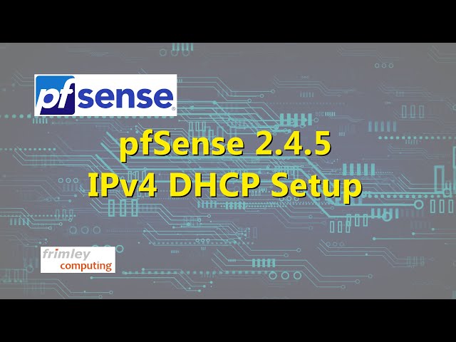 pfSense IPv4 DHCP Server setup