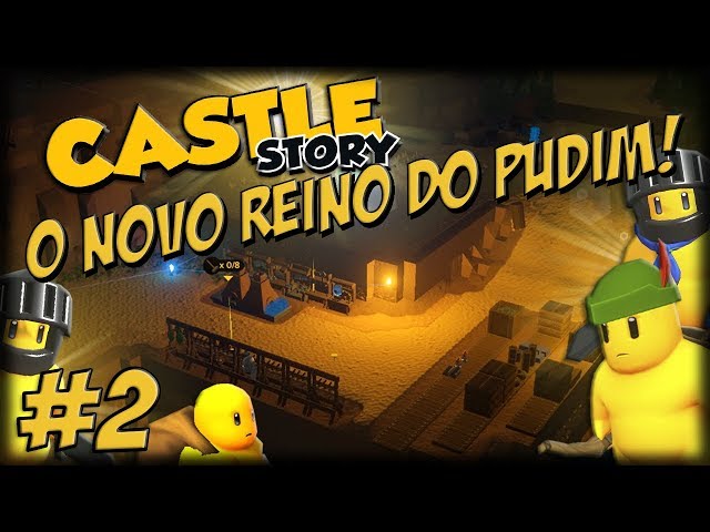 Castle Story 1.1 - O Novo Reino do Pudim - Ep 2 - Pontes, Noite e Muitas Defesas!!