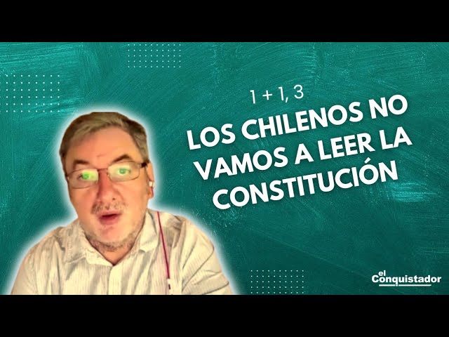 "Los Chilenos NO VAMOS a leer la constitución", Axel Callis | 1 + 1 = 3