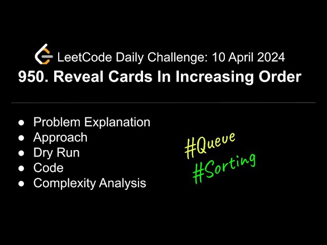 LeetCode Challenge: 950.Reveal Cards In Increasing Order | C++ | Queue | Sorting | @shwetabhagat8920