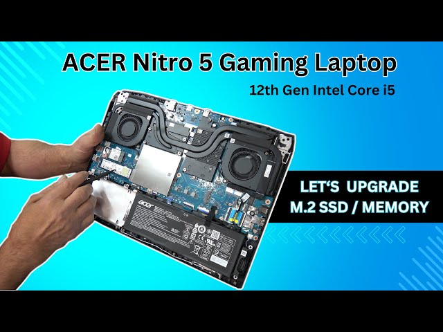 ACER Nitro 5 Gaming Laptop Upgrade NVMe SSD & Memory