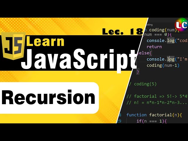 Javascript Recursion | Lecture 18 | Learn Coding