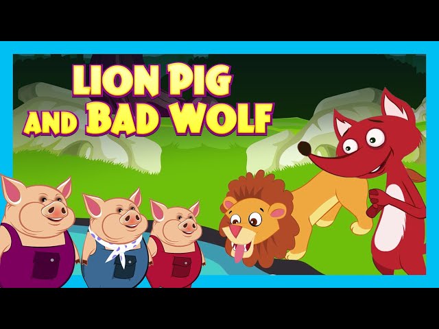 LION PIG AND BAD WOLF || STORIES FOR KIDS || TRADITIONAL STORY || T-SERIES KIDS HUT