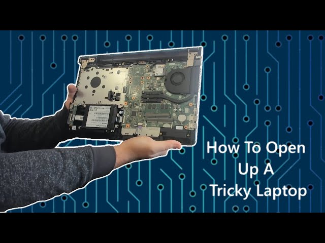 How To Open Up A Tricky Laptop