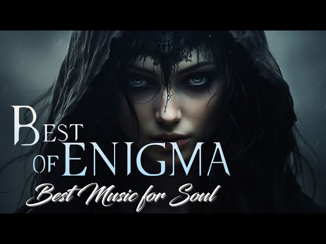 ENIGMA tic Best Music for Soul and Rest. Beautiful and Pleasant tracks for Relaxation.