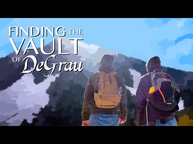 Finding the Vault of DeGrau | Episode 1: The Legend