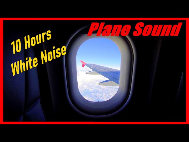 Relaxing Plane Sounds for Sleeping, 10 Hours Airplane White Noise