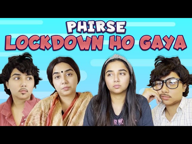 Phirse Lockdown Ho Gaya | MostlySane