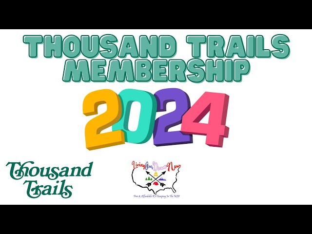 Thousand Trails Membership 2024 Update ✅