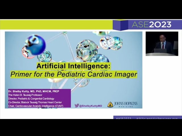 American Society of Echocardiography | Artificial Intelligence Primer: Shelby Kutty, MD, PhD