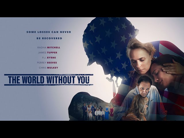 The World Without You  | Intense Drama and Faith Movie | Radha Mitchell | Perrey Reeves|Chris Mulkey