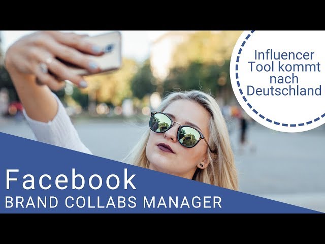 Facebook Collabs Manager: Influencer Marketing Tool kommt nach Deutschland
