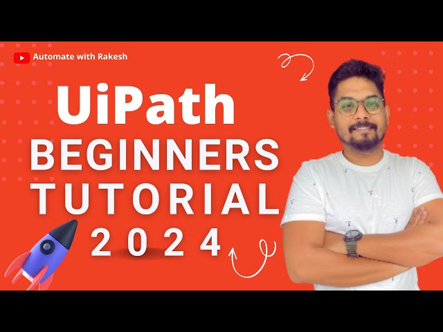 UiPath Tutorial for Beginners | 2024 Beginner's Guide to UiPath Tutorial