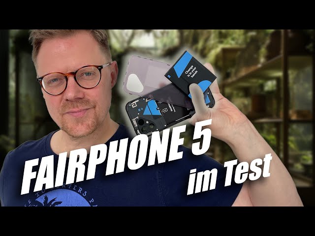 Fairphone 5: Was OLED, Akku und Kamera leisten, und wie man es repariert | c’t uplink