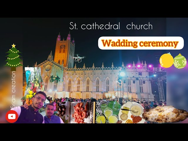 ST.cathedral e expensive wedding ceremony #11december2022 বিশাল ভূরিভোজ  ki ki khelen 😋#minivlog