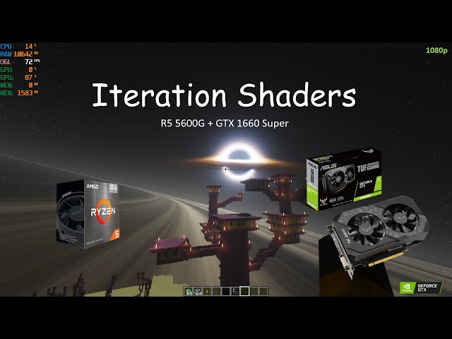 Iteration Shaders | Ryzen 5 5600G + GTX 1660 SUPER