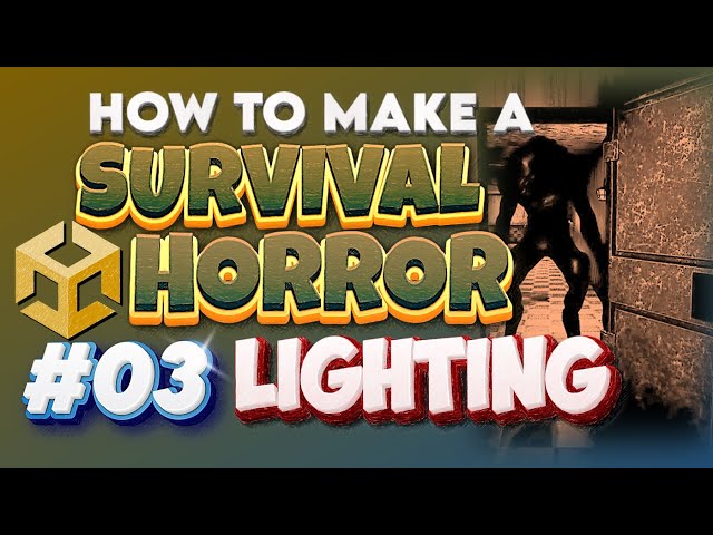 How To Make A Game - Survival Horror - 03 Lighting & Shadows Unity Tutorial