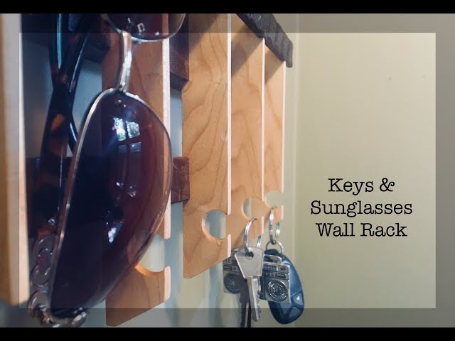 Making a Wooden Keys & Sunglasses Wall Rack
