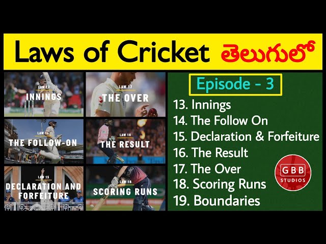 The Laws Of Cricket In Telugu | Episode 3 | Law 13 to Law 19 | Follow On | Declaration | GBB Studios