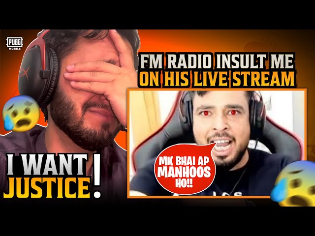 I Hate @FMRadioGaming | He Insulted Me On His Live Stream | MK Gaming