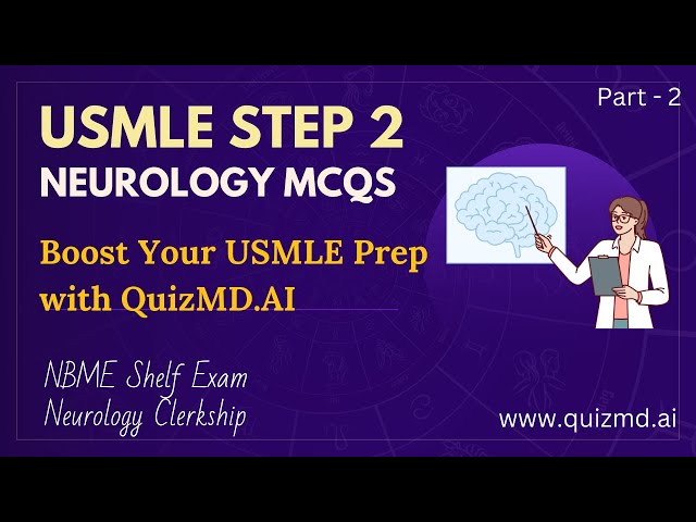 Neurology MCQs 2 | USMLE STEP 2 | NBME Shelf Exam | Neurology Clerkship