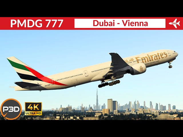 [P3D v5.4] PMDG 777-300ER Emirates | Dubai to Vienna | VATSIM Full flight | 4K Ultra HD