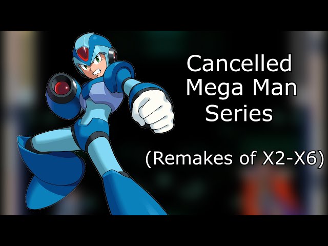 Maverick Hunter X: The Mega Man Series That Never Was (Cancelled Remakes of X2-X6)