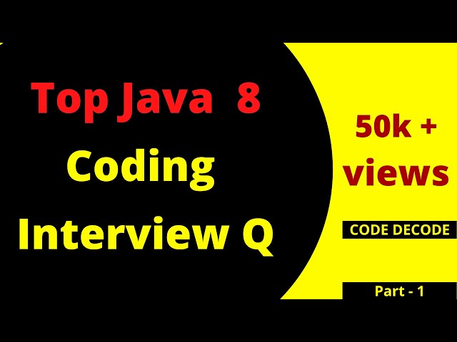 Java 8 coding/programming Interview questions for freshers and Experienced | Code Decode | Examples