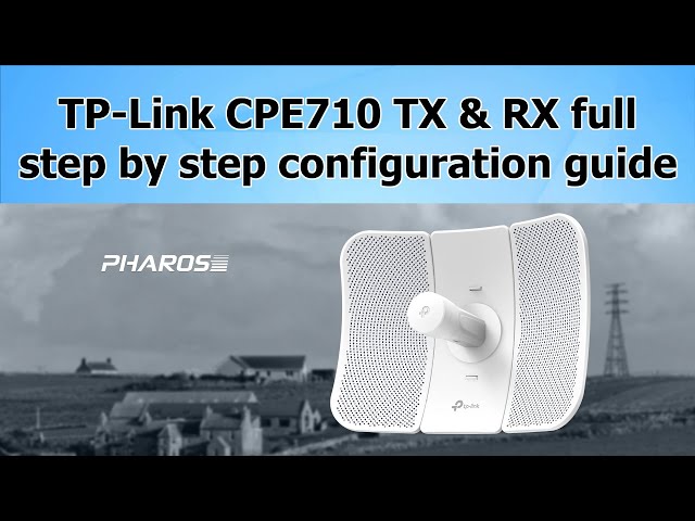 TP-Link CPE710 TX and RX step by step setup for a building-to-building connection