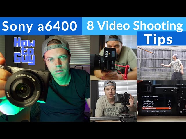 Sony a6400 Video Settings - 8 Tips and Tricks
