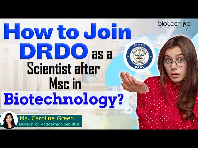 How To Join DRDO As A Scientist after Msc Biotechnology?
