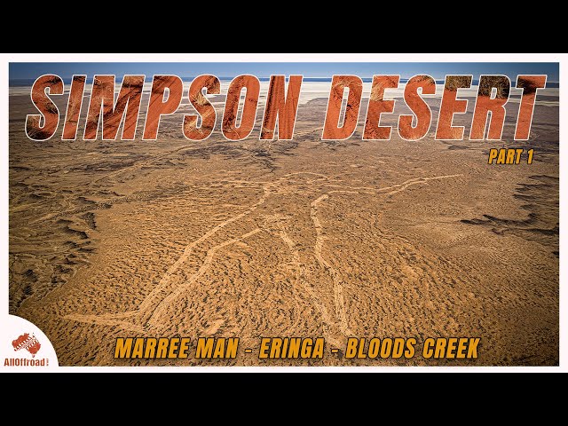 Simpson Desert: Unveiling Farina, Maree Man, Eringa, And Bloods Creek | Epic | Part 1