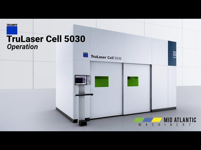 TRUMPF TruLaser Cell 5030: Operation | Mid Atlantic Machinery