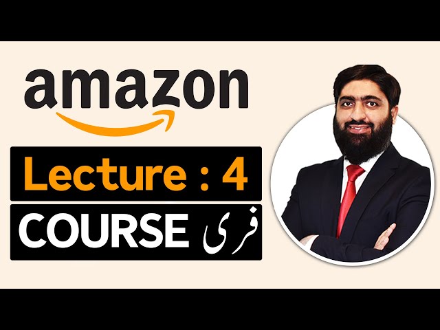 Amazon Free Course Lecture 04 | Amazon Free Course | Mirza Muhammad Arslan