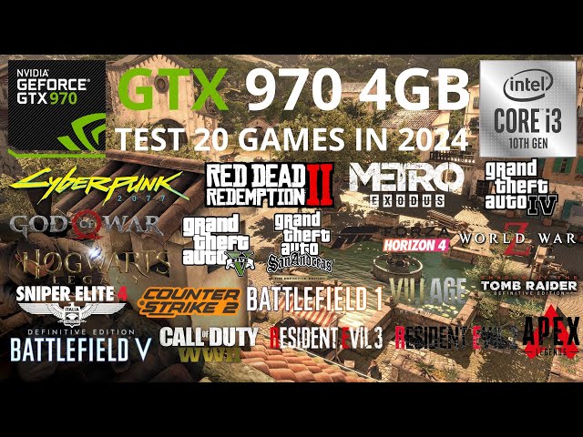 GTX 970 4GB - Test 20 Games in 2024