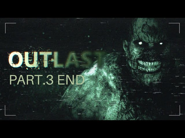 OUTLAST | Full HD 1080p/60fps Longplay Walkthrough Gameplay No Commentary Part .3 END