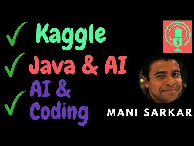 Podcast #2 - Learning AI today, Cracking Kaggle Competitions, Java in Data Science ...