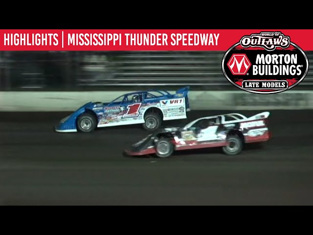 World of Outlaws Morton Building Late Models @ Mississippi Thunder Speedway May 7, 2021 | HIGHLIGHTS