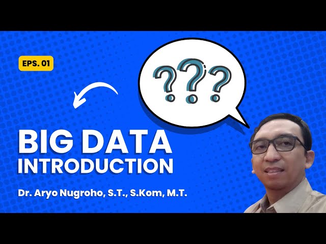 Eps. 01 Big Data Introduction